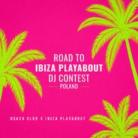 Road to Ibiza PlayAbout DJ Contest 2026 Poland - Yacho by Yacho