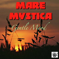 Mare Mystica - Gentle Mood Album-CD-Trailer by Mare Mystica