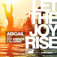 Abigail feat. Toy Armada &amp; DJ GRIND - Let The Joy Rise (Division 4 &amp; Matt Consola Poolside Mix) by Matt Consola
