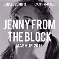 Jenny From The Block Pitch Black (MASHUP 2016 Daniele Borotti &amp; Don Paolo) by Don Paolo