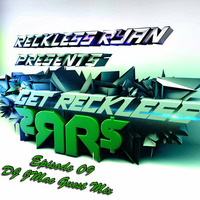 Reckless Ryan - Get Reckless Podcast 09 (DJ JMac Guest Mix) by RecklessRyan