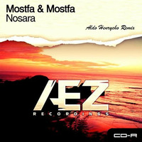 Mostfa & Mostfa - Nosara (Aldo Henrycho Remix) [FREE DOWNLOAD] by Aldo Henrycho