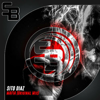 SITO DIAZ - Mafia (Original Mix) by SITO DIAZ