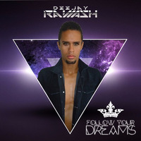 Follow Your Dreams (Special Set) (Free Downlaods) by DJ Rawash