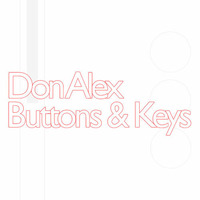 Don Alex Presenta: Buttons & Keys