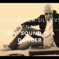 LEANDRO DA SILVA vs SNAP - THAT SOUND IS A DANCER by Deejay Polo