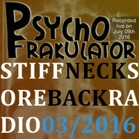 Stiff Neck, Sore Back Radio 2016/03 by Psychofrakulator