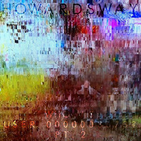 who is user 0000008673? Pt.2 by Howard Sway