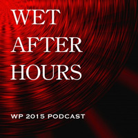 Wet Podcast 003 by Sean O'Hara