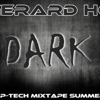 Gerard HC - DARK (DeepTech Mixtape Summer '13) by Gerard HC