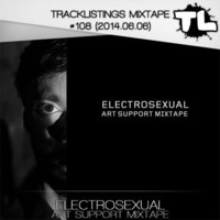 ELECTROSEXUAL - ART SUPPORT MIXTAPE (Tracklistings Exclusive) by Electrosexual