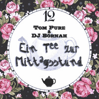 Tom Pure &amp; DJ Börnah - Ein Tee zur Mittagsstund by Tom Pure