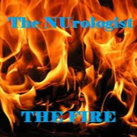 THE FIRE by The NUrologist