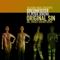 Drexmeister Ft. Peter Jericho - Original Sin - Dwight Brown Afro Soul Remix by Drexmeister