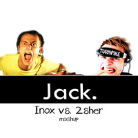 2sher vs. Breach - Jack from Turnpike (Inox vs. 2sher mashup) by DJ INOX
