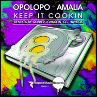 07 Opolopo + Amalia - Keep It Cookin' (Rubber Johnson Party Poppin' Remix Instrumental) by Respect Music