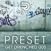 Get Drenched 005 by Preset