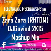 Zara Zara (RHTDM) - DJ Govind​ ft. Bombay Jayashri​ ( 2K15 Mashup Mix ) by DJ Govind