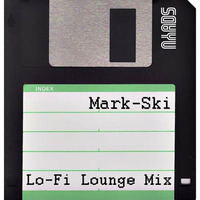 Mark-Ski - Lo-Fi Lounge Mix (2011) by Mark-Ski