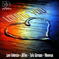 Loving You -Juan Valencia,  J8man ( Dj Toño Gomezz Remix) by Tono Gomezz