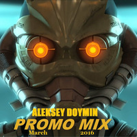 Aleksey Doymin - Promo Mix [March 2016] by Aleksey  Doymin