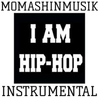 I Am Hiphop Instrumental (W/HOOK) by MoMashinMusik
