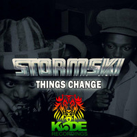 STORMSKI - THINGS CHANGE by Stormski
