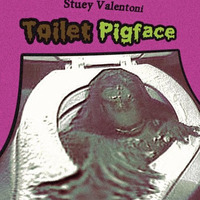 Toilet Pigface