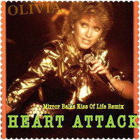 Olivia Newton-John - Heart Attack (Mirror Ball's Kiss Of Life Remix) by Mirror Ball Remixes