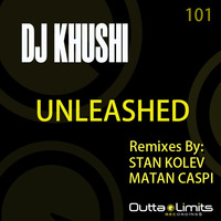 Dj Khushi - Unleashed (Original Mix) - Preview Promo by Dj Khushi