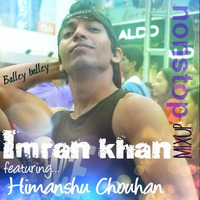 Imran khan mashup by Himanshu Chauhan