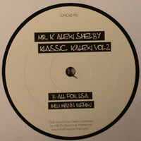 Klassic K'Alexi Vol.2 - All For Lisa - A (Original) B - (Midi Mann Remix) Special Edition Vinyl by MoveDaHouse Radio