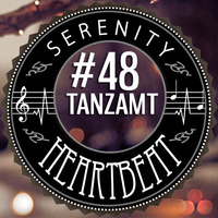 Serenity Heartbeat Podcast #48 with Tanzamt by Serenity Heartbeat