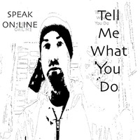 Tell Me What You Do (Radio Edit) Speak Online by Speak Online