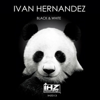 Ivan Hernandez - Black &amp; White (Out Now) by Ivan Hernandez
