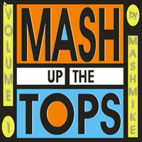 Mash Up The Tops Vol. 1