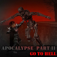 Go To Hell (Apocalypse Part Two) by GoKrause