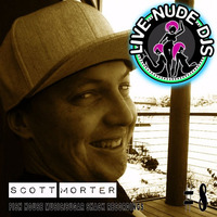 Live Nude Djs - Scott Morter Guest Mix by JJ Santiago - Live Nude DJs