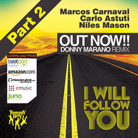 I WILL FOLLOW YOU • Marcos Carnaval, Carlo Astuti & Niles Mason (DONNY MARANO REMIX) by Donny Marano