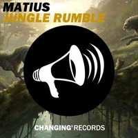 Matius - Jungle Rumble (Original Mix) by Matius