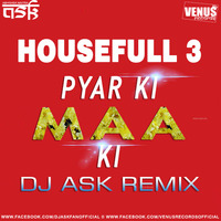 Pyar Ki Maki - Housefull 3 - DJ Ask by Aviistix