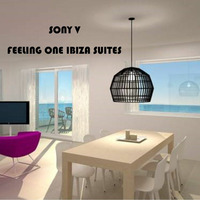 Sony V - Feeling One Ibiza Suites by Sony V (Aka Magec)