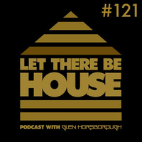 LTBH podcast with Glen Horsborough #121 by Let There Be House