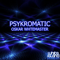 PSYKROMATIC - OSKAR WHTEMASTER 4416 by Dj-oskar Whitemaster