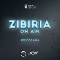 Episode #001 Guestmix Saveland by Zibiria On Air