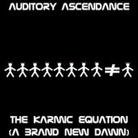 The Karmic Equation (A Brand New Dawn) by Auditory Ascendance