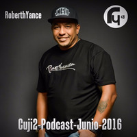 Cuji2 - Podcast - Junio - 2016 - Roberth - Yance by djroberthyance