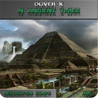REF 039: Oliver K  - In Ancient Times DEMO by Oliver K