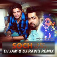 SOCH (REMIX) - DJ JAM & DJ R-NATION (Untagged) by Dj Jam (Chandigarh)