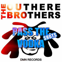 The Outhere Brothers - Pass The Vodka Shots (VMC Remix)OUT NOW by DJ VMC